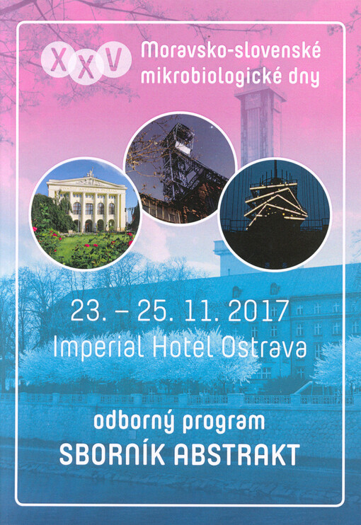 Zdravotní ústav se sídlem v Ostravě, Centrum klinických labořatoří pořádá XXV. moravsko-slovenské mikrobiologické dny : Imperial Hotel Ostrava, 23.11.-25.11.2017