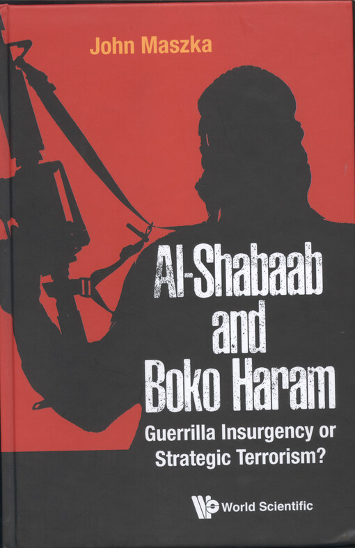 Al-Shabaab and Boko Haram : guerrilla insurgency or strategic terrorism?
