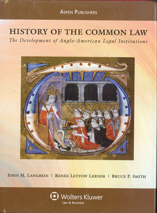 History of the common law :the development of Anglo-American legal institutions
