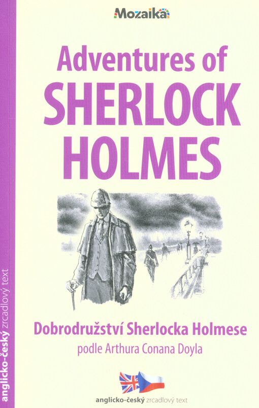 Adventures of Sherlock Holmes = Dobrodružství Sherlocka Holmese