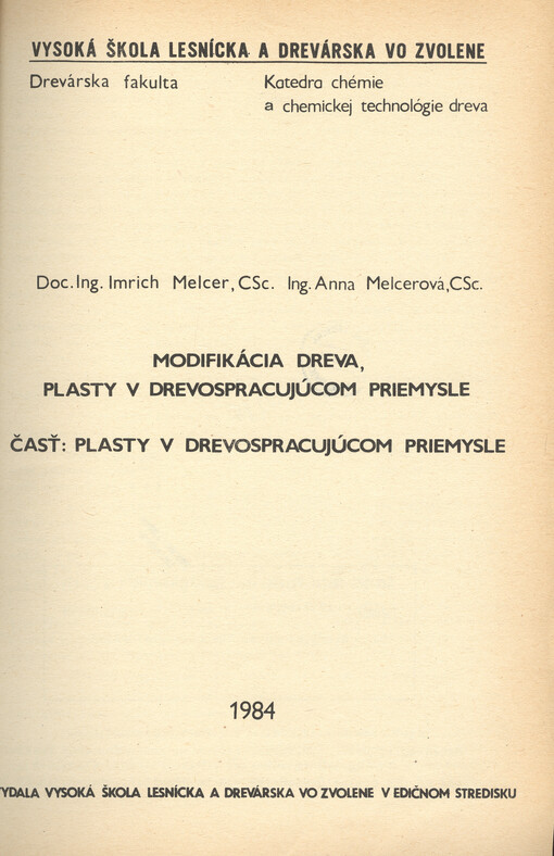 Modifikácia dreva, plasty v drevospracujúcom priemysle. Časť, Plasty v drevospracujúcom priemysle
