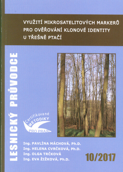 Využití mikrosatelitových markerů pro ověřování klonové identity u třešně ptačí : certifikovaná metodika