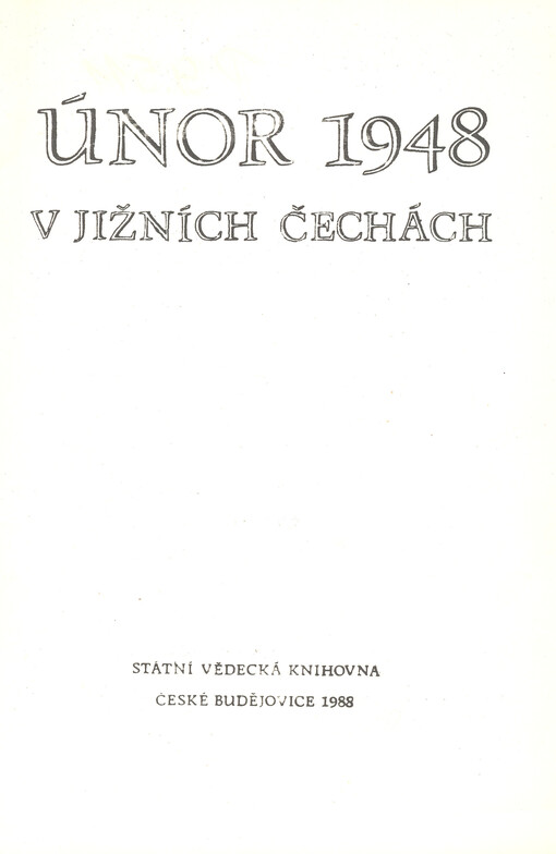 Únor 1948 v jižních Čechách : dodatek za léta 1978-1987