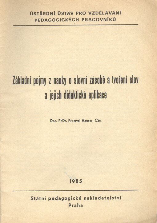 Základní pojmy z nauky o slovní zásobě a tvoření slov a jejich didaktická aplikace