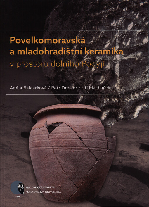 Povelkomoravská a mladohradištní keramika v prostoru dolního Podyjí