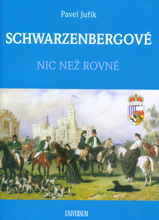 Schwarzenbergové : nic než rovné