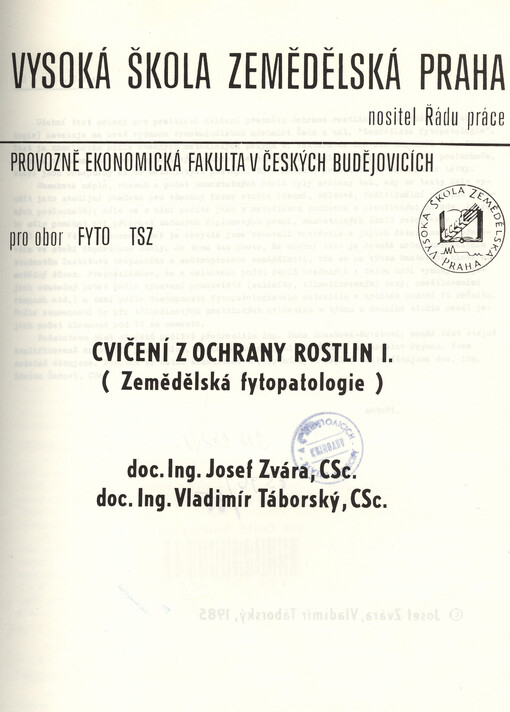 Cvičení z ochrany rostlin I :Zemědělská fytopatologie : Určeno pro stud. oboru fytotechnika a tropického a subtropického zeměd.