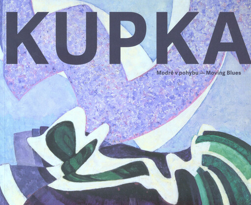Kupka : modré v pohybu = moving blues