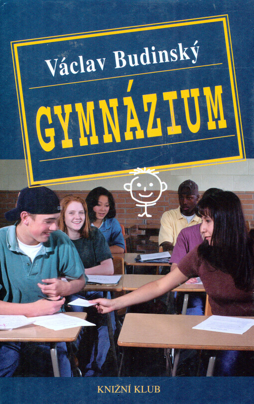 Gymnázium: humoristický román, Vyd. 2., V Knižním klubu 1.