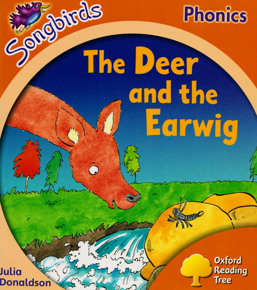 The deer and the earwig : stage 6 songbirds phonics