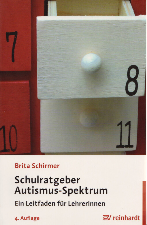 Schulratgeber Autismus-Spektrum : ein Leitfaden für LehrerInnen : mit 20 Abbildungen und 1 Tabelle