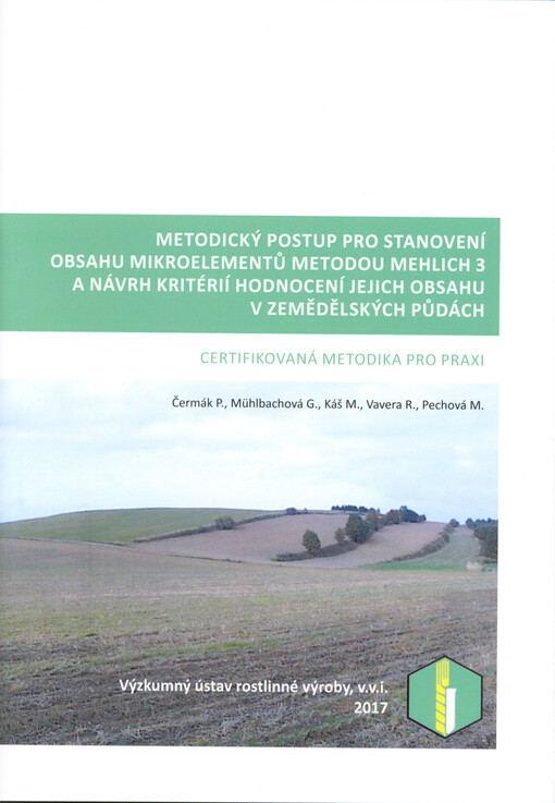 Metodický postup pro stanovení obsahu mikroelementů metodou Mehlich 3 a návrh kritérií hodnocení jejich obsahu v zemědělských půdách