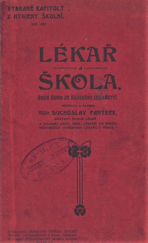 Vybrané kapitoly z hygieny školní.Lékař a škola : řada úvah ze školního lékařství