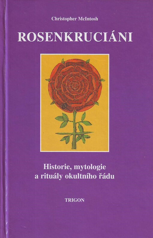 Rosenkruciáni: historie, mytologie a rituály okultního řádu