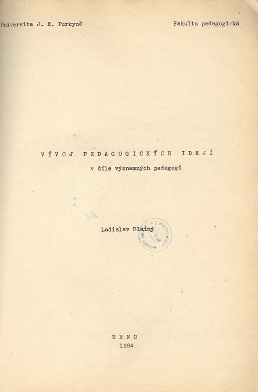 Vývoj pedagogických idejí v díle významných pedagogů :Určeno pro posl. fak. pedagog.