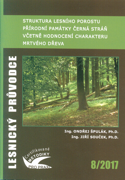 Struktura lesního porostu přírodní památky Černá stráň včetně hodnocení charakteru mrtvého dřeva : soubor specializovaných map s odborným obsahem
