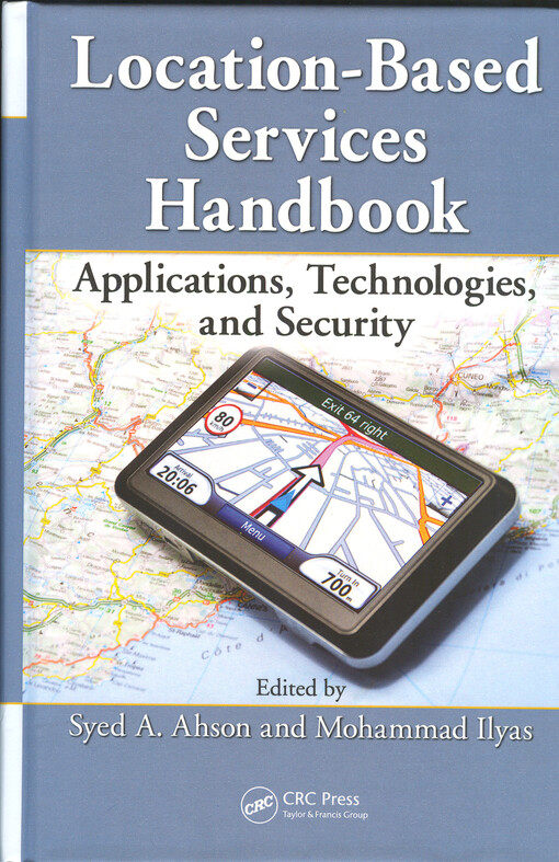 Location-based services handbook : applications, technologies, and security