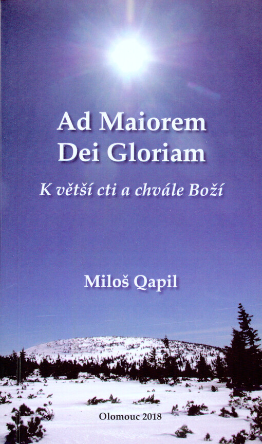 Ad Maiorem Dei Gloriam = K větší cti a chvále Boží