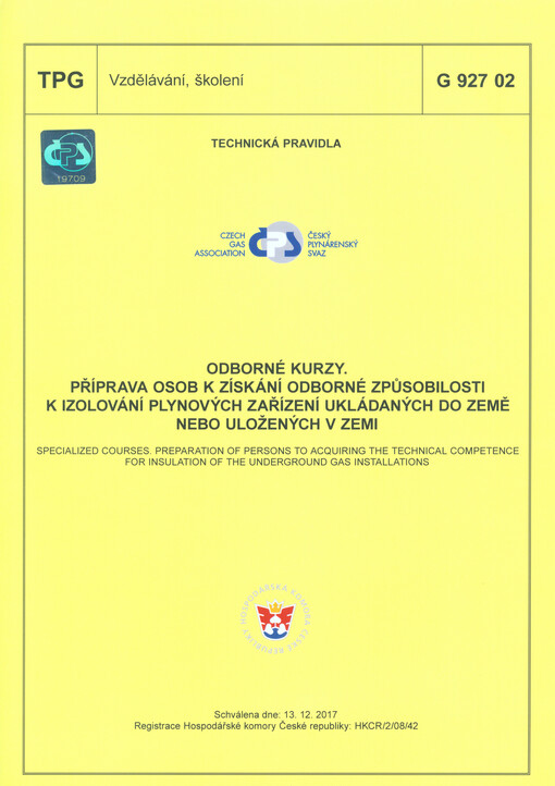 Odborné kurzy. Příprava osob k získání odborné způsobilosti k izolování plynových zařízení ukládaných do země nebo uložených v zemi = Specialized courses. Preparation of persons to acquiring the technical competence for insulation of the underground gas i