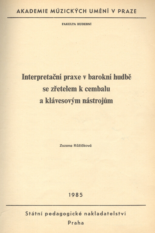 Interpretační praxe v barokní hudbě se zřetelem k cembalu a klávesovým nástrojům