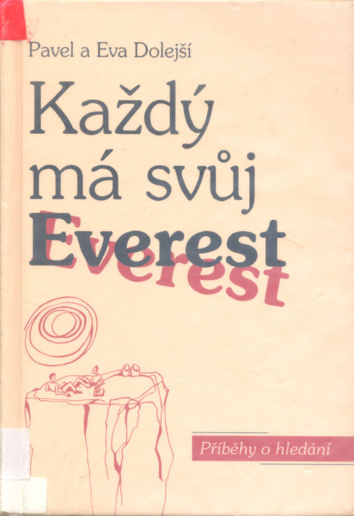 Každý má svůj Everest : příběhy o hledání II