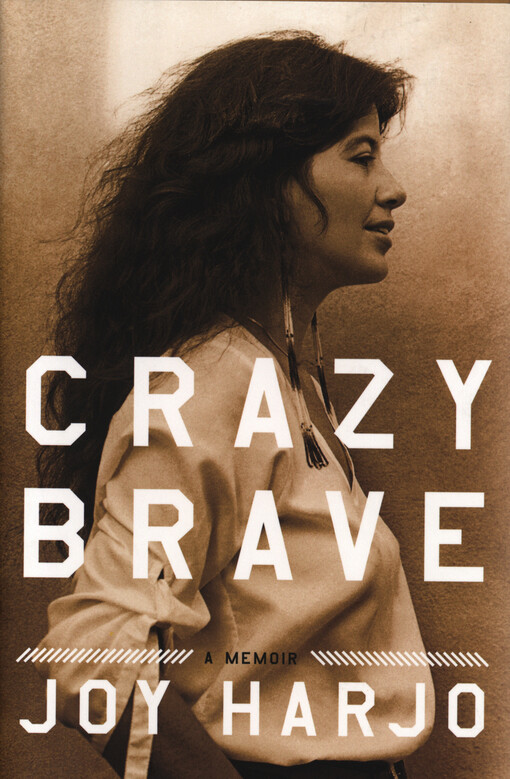 Crazy brave :a memoir