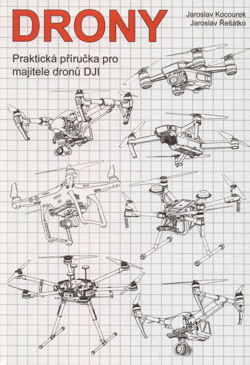 Drony : praktická příručka pro majitele dronů DJI