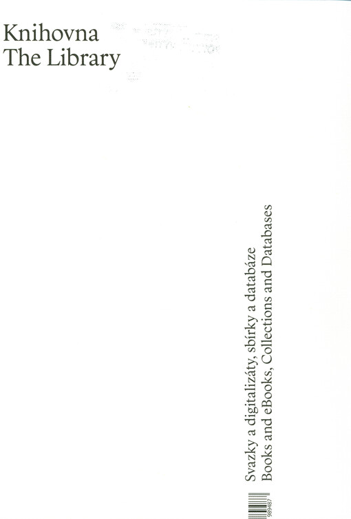 Knihovna: svazky a digitalizáty, sbírky a databáze = The Library : books and eBooks, collections and databases