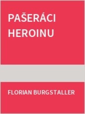 Pašeráci heroinu