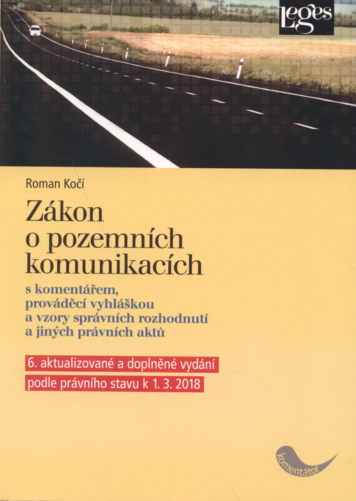 Zákon o pozemních komunikacích s komentářem, prováděcí vyhláškou a vzory správních rozhodnutí a jiných právních aktů
