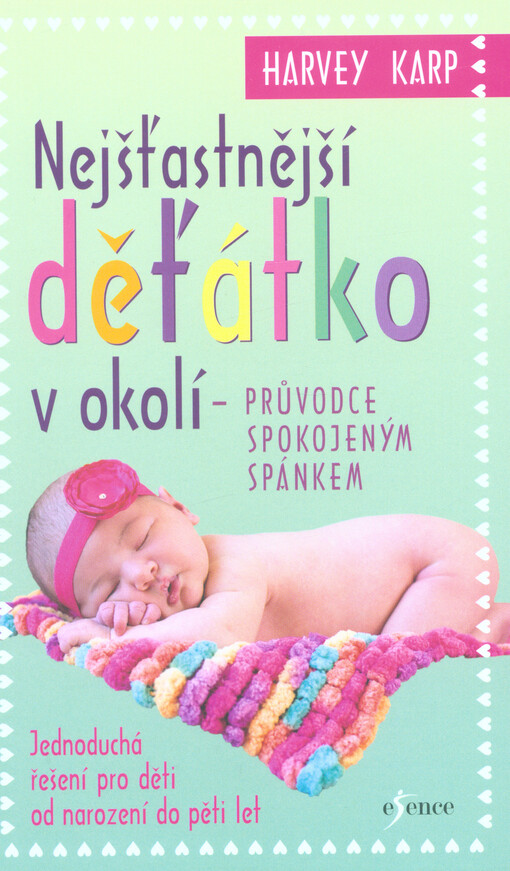 Nejšťastnější děťátko v okolí : průvodce spokojeným spánkem