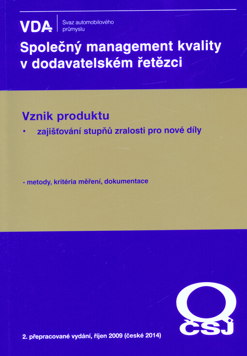 Vznik produktu - zajištování stupňů zralosti pro nové díly : metody, kritéria měření, dokumentace