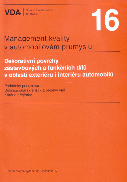 Dekorativní povrchy zástavbových a funkčních dílů v oblasti interiéru i exteriéru automobilů : podmínky posuzování, definice charakteristik a projevy vad, kritéria přejímky