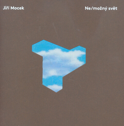Jiří Mocek : ne/možný svět