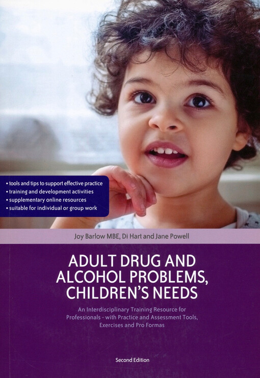 Adult drug and alcohol problems, children's needs : an interdisciplinary training resource for professionals - with practice and assessment tools, exercises and pro formas