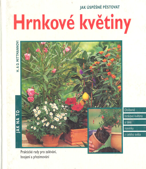 Jak úspěšně pěstovat hrnkové květiny