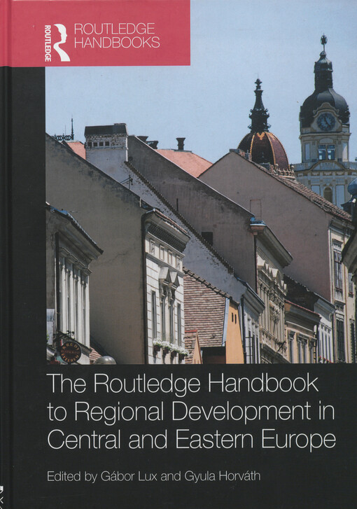 The Routledge handbook to regional development in Central and Eastern Europe