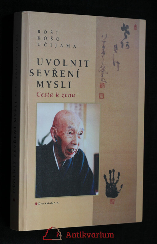 Uvolnit sevření mysli : cesta k zenu.