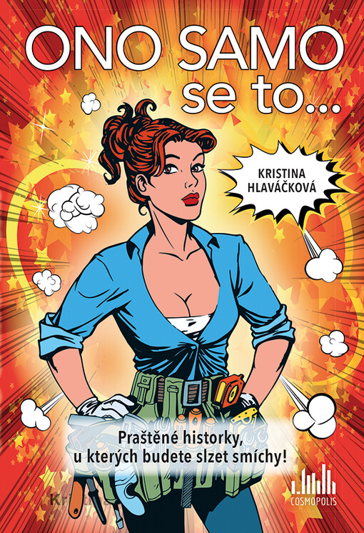 Ono samo se to... Praštěné historky, u kterých budete slzet smíchy! | Hlaváčková Kristina - e-kniha