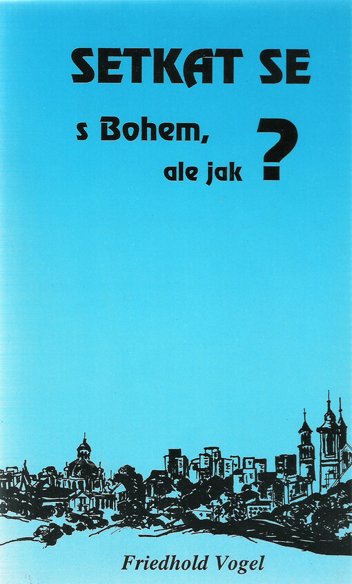 Setkat se s Bohem, ale jak?