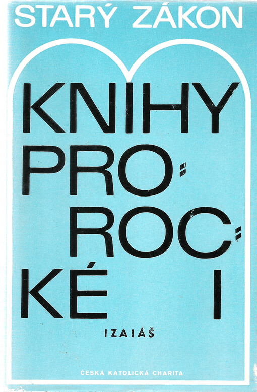 Starý zákon :Knihy prorocké.I,Izaiáš