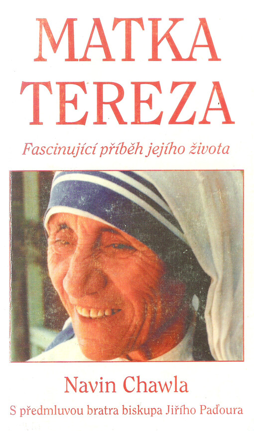 Matka Tereza : fascinující příběh jejího života.