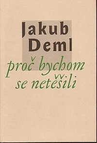 Proč bychom se netěšili