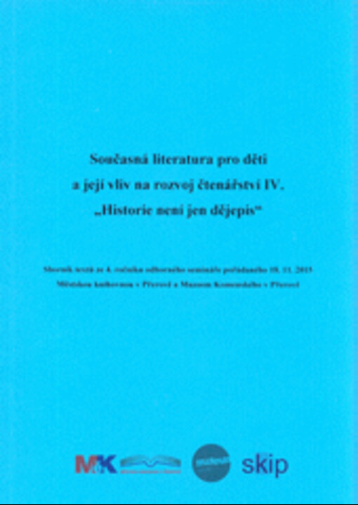 Současná literatura pro děti a její vliv na rozvoj čtenářství IV. 