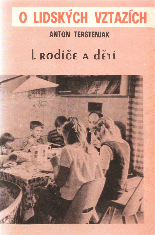 O lidských vztazích.I,Rodiče a děti, I., Rodiče a děti