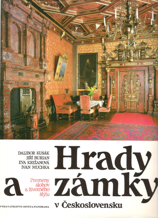 Hrady a zámky v Československu :premeny slohov a životného štýlu