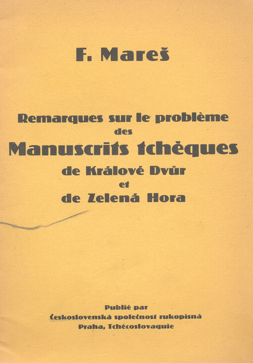 Remarques sur le probléme des Manuscrits tchéques de Králové Dvůr et de Zelená Hora