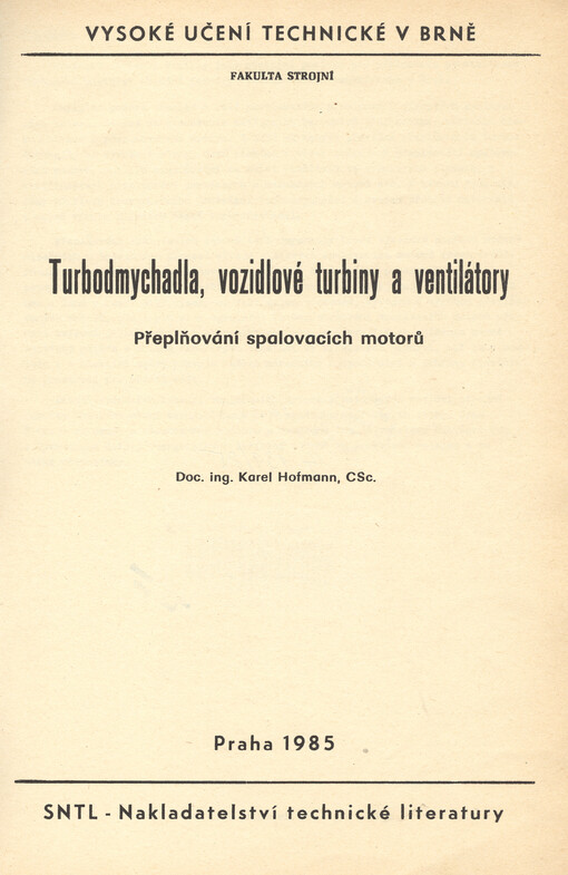 Turbodmychadla, vozidlové turbiny a ventilátory :přeplňování spalovacích motorů