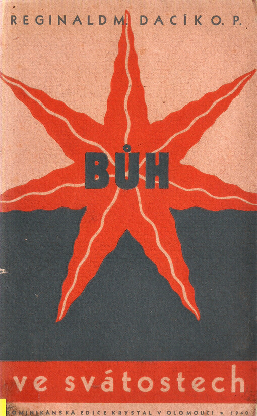 Bůh ve svátostech, Díl V, Bůh ve svátostech