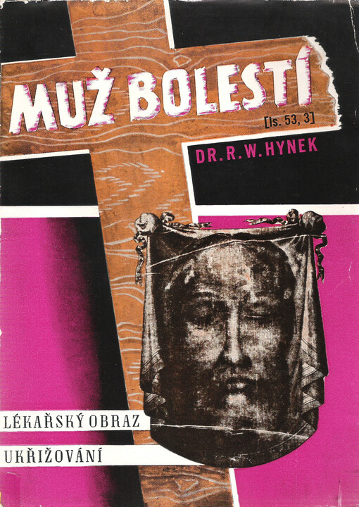 Muž bolestí :mysterium Golgothae tremendum.II. svazek,Lékařský obraz Ukřižovaného